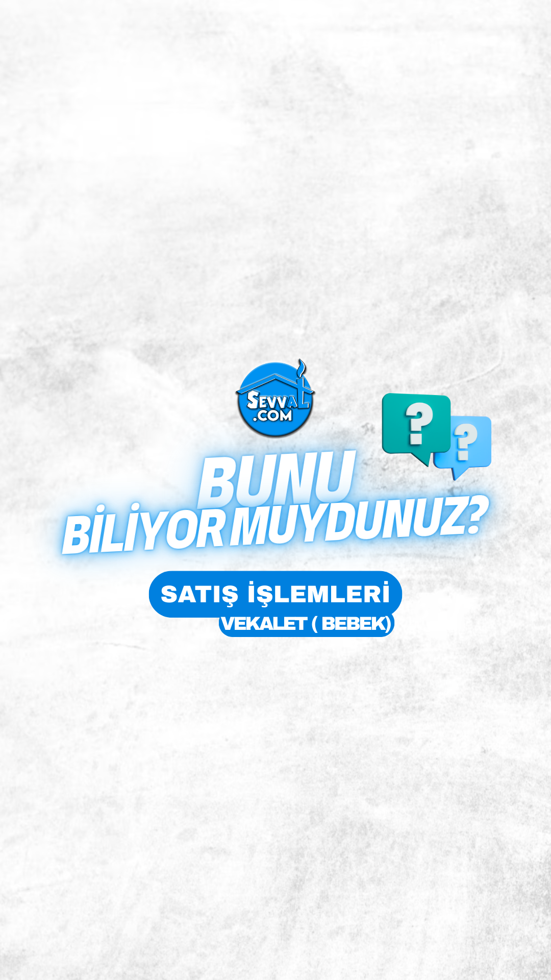 10) SATIŞ_İŞLEMLERİ   # VEKALET (BEBEK) - BUNU_BİLİYOR_MUYDUNUZ ?