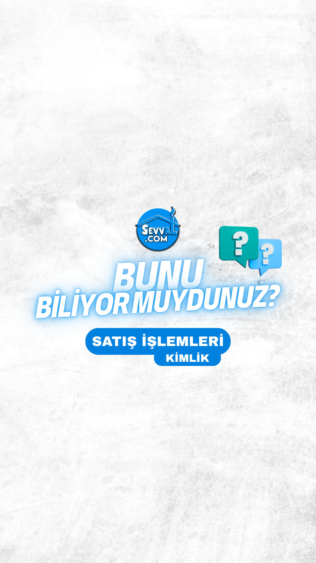 15) SATIŞ_İŞLEMLERİ   # KİMLİK - BUNU_BİLİYOR_MUYDUNUZ ?
