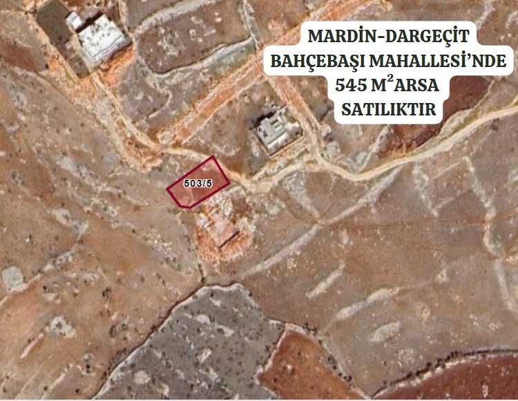 MARDİN DARGEÇİT BAHÇEBAŞI MAHALLESİ’NDE 545 M²  ARSA SATILIKTIR - MARDİN DARGEÇİT fotoğraf 2