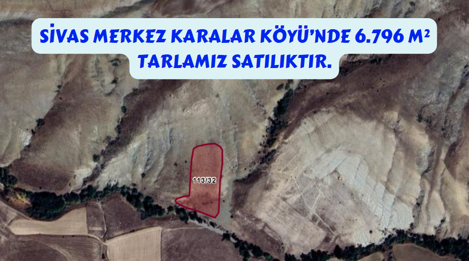 SİVAS MERKEZ KARALAR  KÖYÜNDE  6.796  M² TARLA  SATILIKTIR - SİVAS MERKEZ fotoğraf 2
