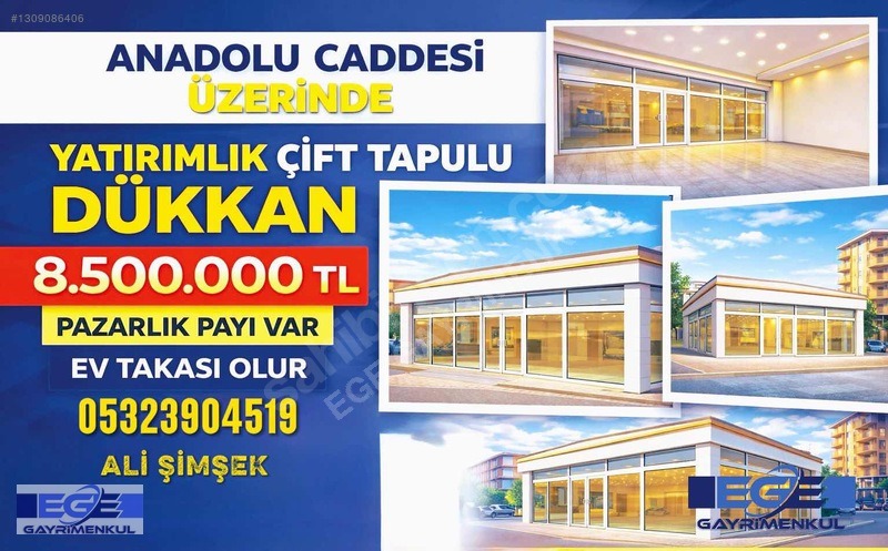 EGE'DEN ANADOLU CADDESİ ÜZERİNDE YATIRIMLIK ÇİFT TAPULU DÜKKAN!