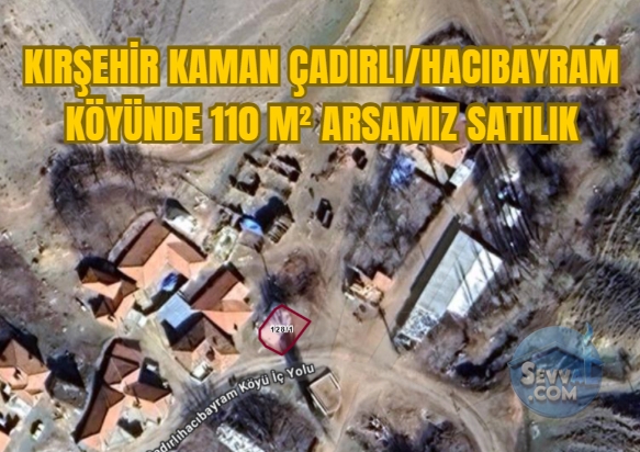 KIRŞEHİR KAMAN ÇADIRLI/HACIBAYRAM KÖYÜNDE 110 M² ARSAMIZ SATILIK - Kırşehir Kaman fotoğraf 4